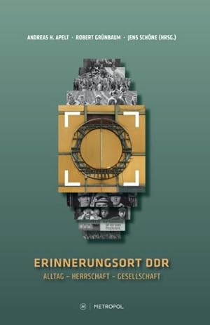 Seller image for Erinnerungsort DDR : Alltag - Herrschaft - Gesellschaft for sale by AHA-BUCH GmbH