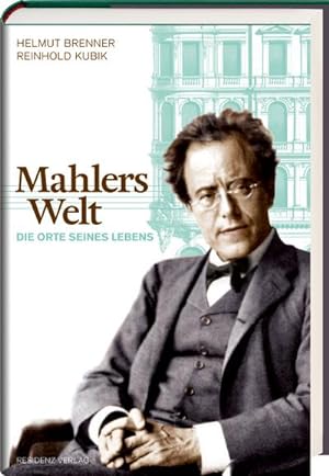 Bild des Verkufers fr Mahlers Welt : Die Orte seines Lebens zum Verkauf von AHA-BUCH GmbH