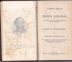 Medical Treatise on Nervous Affections. the Result of an Extensive Experience in the Treatment of...