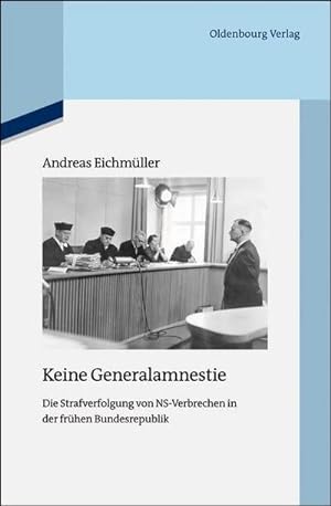 Bild des Verkufers fr Keine Generalamnestie : Die Strafverfolgung von NS-Verbrechen in der frhen Bundesrepublik zum Verkauf von AHA-BUCH GmbH
