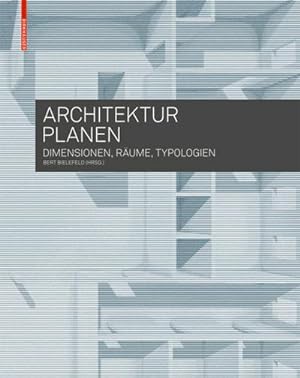 Bild des Verkufers fr Architektur planen : Dimensionen, Rume, Typologien zum Verkauf von AHA-BUCH GmbH