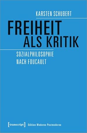 Bild des Verkufers fr Freiheit als Kritik : Sozialphilosophie nach Foucault zum Verkauf von AHA-BUCH GmbH