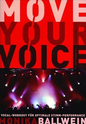 Bild des Verkufers fr Move Your Voice : Vocal-Workout fr optimale Stimm-Performance. Ausgabe mit CD. zum Verkauf von AHA-BUCH GmbH