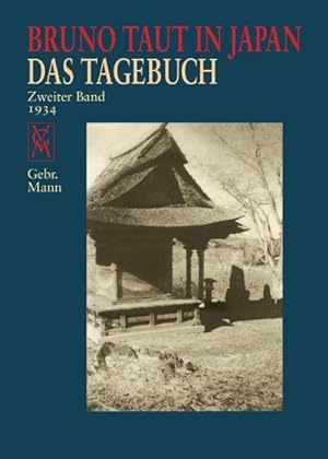 Seller image for Bruno Taut in Japan. Bd.2 : Das Tagebuch. Zweiter Band 1934 for sale by AHA-BUCH GmbH