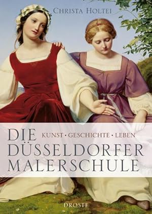Bild des Verkufers fr Die Dsseldorfer Malerschule : Kunst - Geschichte - Leben zum Verkauf von AHA-BUCH GmbH