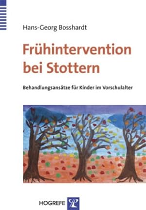 Bild des Verkufers fr Frhintervention bei Stottern : Behandlungsanstze fr Kinder im Vorschulalter zum Verkauf von AHA-BUCH GmbH