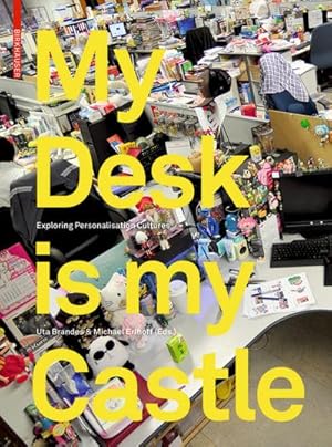 Bild des Verkufers fr My Desk is my Castle : Exploring Personalization Cultures zum Verkauf von AHA-BUCH GmbH