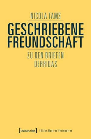 Bild des Verkufers fr Geschriebene Freundschaft : Zu den Briefen Derridas zum Verkauf von AHA-BUCH GmbH