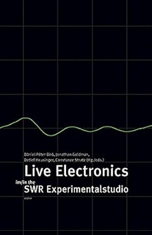 Bild des Verkufers fr Live Electronics im/in the SWR Experimentalstudio zum Verkauf von AHA-BUCH GmbH