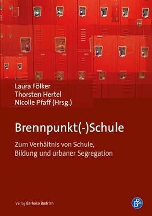 Bild des Verkufers fr Brennpunkt(-)Schule : Zum Verhltnis von Schule, Bildung und urbaner Segregation zum Verkauf von AHA-BUCH GmbH