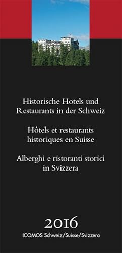 Bild des Verkufers fr Historische Hotels und Restaurants in der Schweiz 2016 zum Verkauf von AHA-BUCH GmbH