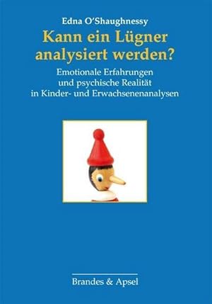 Imagen del vendedor de Kann ein Lgner analysiert werden? : Emotionale Erfahrungen und psychische Realitt in Kinder- und Erwachsenenanalysen a la venta por AHA-BUCH GmbH