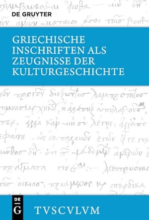 Bild des Verkufers fr Griechische Inschriften als Zeugnisse der Kulturgeschichte : Griechisch - deutsch zum Verkauf von AHA-BUCH GmbH