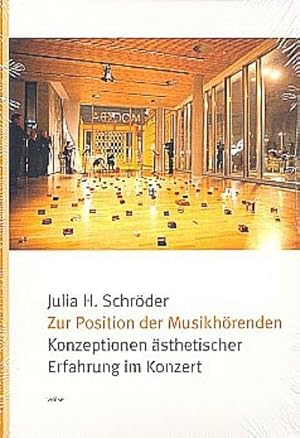 Bild des Verkufers fr Zur Position der Musikhrenden : Konzeptionen sthetischer Erfahrung im Konzert zum Verkauf von AHA-BUCH GmbH