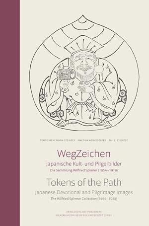 Immagine del venditore per WegZeichen, m. 2 Beilage : Japanische Kult- und Pilgerbilder. Die Sammlung Wilfried Spinner (1854-1918) venduto da AHA-BUCH GmbH