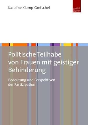 Bild des Verkufers fr Politische Teilhabe von Frauen mit geistiger Behinderung : Bedeutung und Perspektiven der Partizipation zum Verkauf von AHA-BUCH GmbH