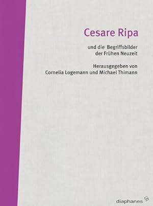Seller image for Cesare Ripa und die Begriffsbilder der Frhen Neuzeit for sale by AHA-BUCH GmbH