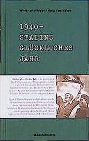 Bild des Verkufers fr 1940 - Stalins glckliches Jahr zum Verkauf von AHA-BUCH GmbH