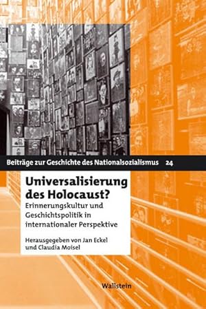 Bild des Verkufers fr Universalisierung des Holocaust? : Erinnerungskultur und Geschichtspolitik in internationaler Perspektive zum Verkauf von AHA-BUCH GmbH