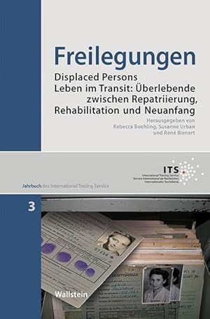 Seller image for Freilegungen : Displaced Persons - Leben im Transit: berlebende zwischen Repatriierung, Rehabilitation und Neuanfang for sale by AHA-BUCH GmbH