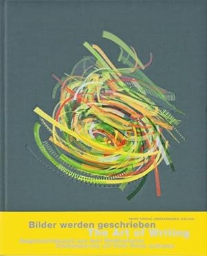 Imagen del vendedor de The Art of Writing : Bilder werden geschrieben / Pictures are written. Dtsch.-Engl. a la venta por AHA-BUCH GmbH