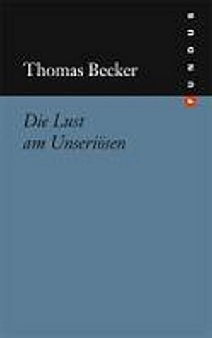 Bild des Verkufers fr Die Lust am Unserisen : Zur politischen Unschrfe sthetischer Erfahrung zum Verkauf von AHA-BUCH GmbH