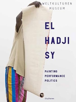 Seller image for El Hadji Sy : Painting, Performance, Politics for sale by AHA-BUCH GmbH