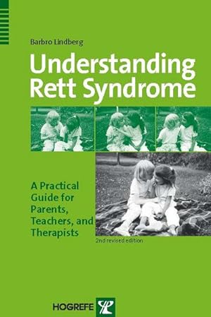 Seller image for Understanding Rett Syndrome : A Practical Guide for Parents, Teachers, and Therapists. Forew. by Andreas Rett for sale by AHA-BUCH GmbH