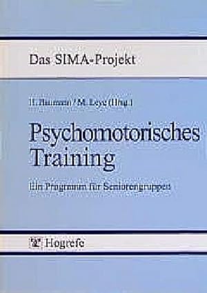 Seller image for Psychomotorisches Training : Ein Programm fr Seniorengruppen (Das SIMA-Projekt) for sale by AHA-BUCH GmbH