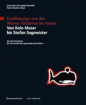 Seller image for Grafikdesign von der Wiener Moderne bis heute. Von Kolo Moser bis Stefan Sagmeister. : Aus den Sammlung der Universitt fr angewandte Kunst Wien. Ausstellungskatalog, 2009 for sale by AHA-BUCH GmbH