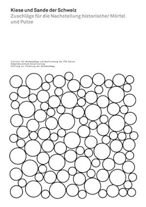 Immagine del venditore per Kiese und Sande der Schweiz : Zuschlge fr die Nachstellung historischer Mrtel und Putze. Hrsg. v. Institut fr Denkmalpflege und Bauforschung, ETH Zrich venduto da AHA-BUCH GmbH