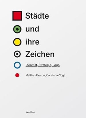 Seller image for Stdte und ihre Zeichen : Identitt, Strategie, Logo for sale by AHA-BUCH GmbH