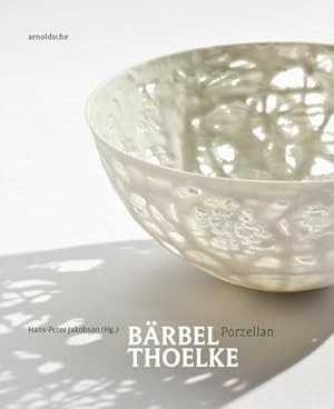 Bild des Verkufers fr Brbel Thoelke : Porzellan zum Verkauf von AHA-BUCH GmbH
