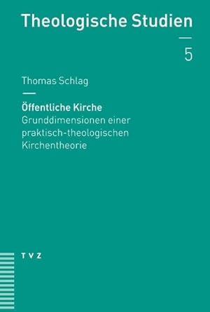 Seller image for ffentliche Kirche : Grunddimensionen einer praktisch-theologischen Kirchentheorie for sale by AHA-BUCH GmbH