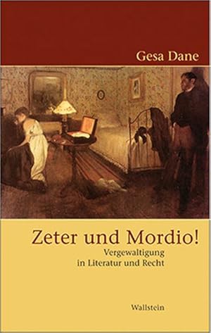 Bild des Verkufers fr Zeter und Mordio! : Vergewaltigung in Literatur und Recht zum Verkauf von AHA-BUCH GmbH