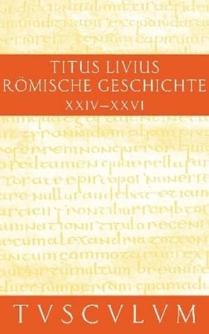 Immagine del venditore per Titus Livius: Rmische Geschichte Buch 24-26. Ab urbe condita. Bd.5 : Buch 24-26. Lateinisch - Deutsch venduto da AHA-BUCH GmbH