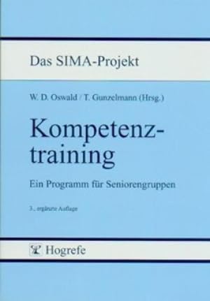 Seller image for Kompetenztraining : Ein Programm fr Seniorengruppen. (Das SIMA-Projekt) for sale by AHA-BUCH GmbH