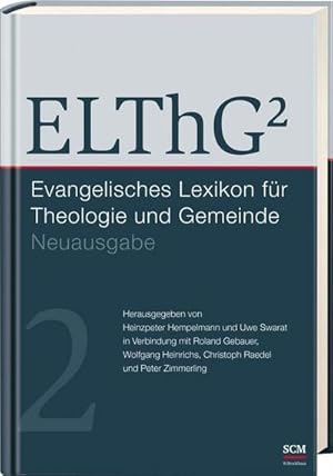 Bild des Verkufers fr ELThG , Evangelisches Lexikon fr Theologie und Gemeinde, Neuausg. Bd.2 : Evangelisches Lexikon fr Theologie und Gemeinde, Neuausgabe zum Verkauf von AHA-BUCH GmbH