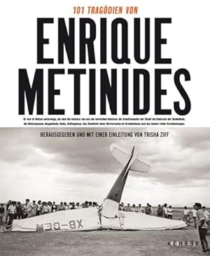 Imagen del vendedor de 101 Tragdien des Enrique Metinides a la venta por AHA-BUCH GmbH