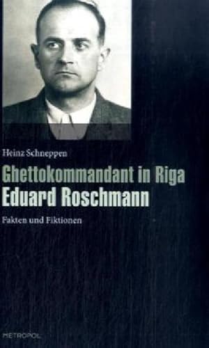 Bild des Verkufers fr Ghettokommandant in Riga Eduard Roschmann : Fakten und Fiktionen zum Verkauf von AHA-BUCH GmbH