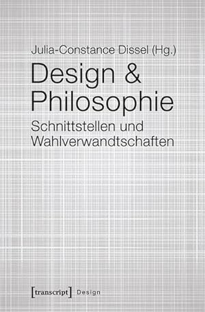 Bild des Verkufers fr Design & Philosophie : Schnittstellen und Wahlverwandtschaften zum Verkauf von AHA-BUCH GmbH