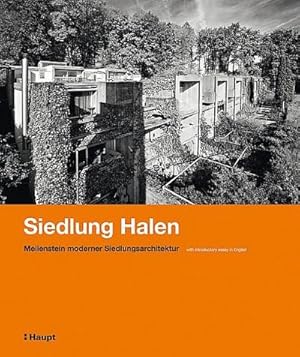 Seller image for Siedlung Halen : Meilenstein moderner Siedlungsarchitektur. Herrenschwanden Bern Switzerland. With introductory essay in Englisch for sale by AHA-BUCH GmbH