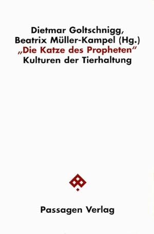 Seller image for Die Katze des Propheten : Kulturen der Tierhaltung for sale by AHA-BUCH GmbH