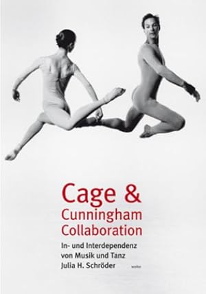 Bild des Verkufers fr Cage & Cunningham Collaboration : In- und Interdependenz von Musik und Tanz zum Verkauf von AHA-BUCH GmbH