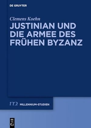 Bild des Verkufers fr Justinian und die Armee des frhen Byzanz zum Verkauf von AHA-BUCH GmbH