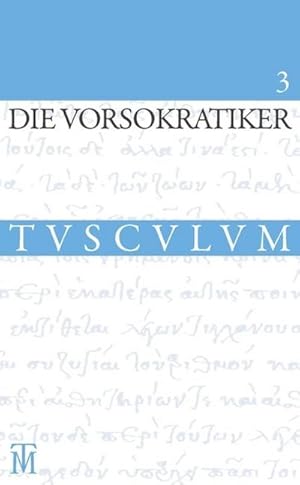 Immagine del venditore per Die Vorsokratiker Anaxagoras, Melissos, Diogenes von Apollonia. Die antiken Atomisten: Leukipp und Demokrit : Griechisch - Deutsch venduto da AHA-BUCH GmbH