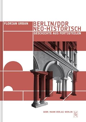 Bild des Verkufers fr Berlin /DDR, neohistorisch : Geschichte aus Fertigteilen zum Verkauf von AHA-BUCH GmbH