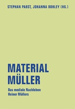 Bild des Verkufers fr Material Mller : Das mediale Nachleben Heiner Mllers zum Verkauf von AHA-BUCH GmbH