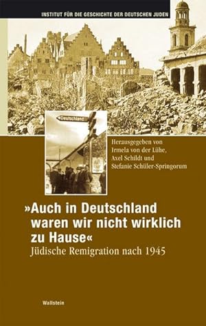 Bild des Verkufers fr Auch in Deutschland waren wir nicht wirklich zu Hause : Jdische Remigration nach 1945 zum Verkauf von AHA-BUCH GmbH
