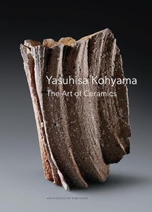 Seller image for Yasuhisa Kohyama : The Art of Ceramics for sale by AHA-BUCH GmbH